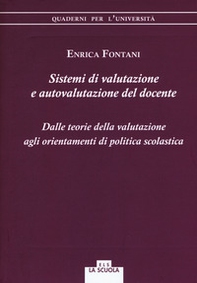 Sistemi di valutazione e autovalutazione del docente. Dalle teorie della valutazione agli orientamenti di politica scolastica - Librerie.coop
