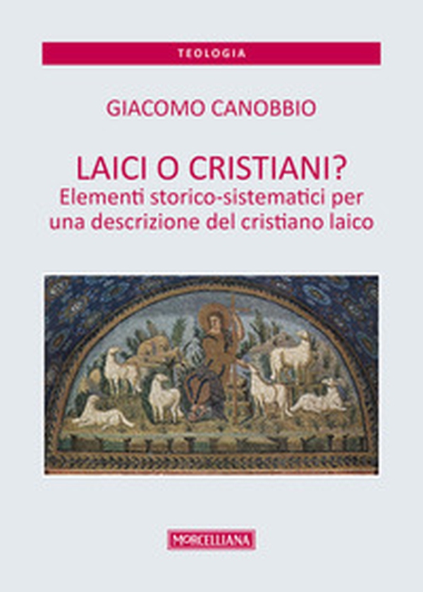 Laici o cristiani? Elementi storico-sistematici per una descrizione del cristiano laico - Librerie.coop Laici o cristiani? Elementi storico-sistematici per una descrizione del cristiano laico - Librerie.coop
