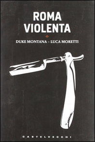 Roma violenta - Librerie.coop