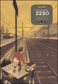 Chilometri zero. Viaggio nell'Italia dell'economia solidale - Librerie.coop