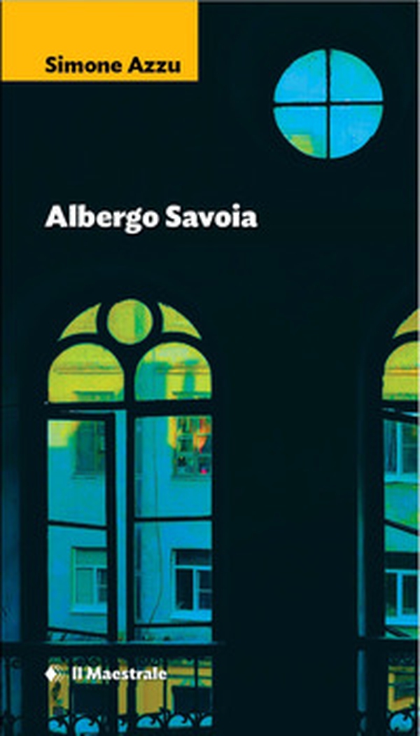 Albergo Savoia - Librerie.coop