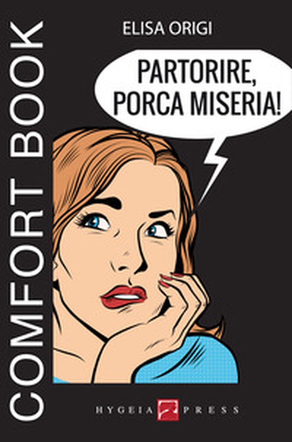 Partorire, porca miseria! - Librerie.coop Partorire, porca miseria! - Librerie.coop