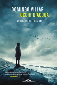 Occhi d'acqua. Un'indagine di Leo Caldas - Librerie.coop