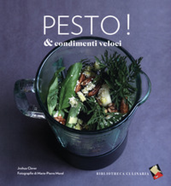 Pesto & condimenti veloci - Librerie.coop Pesto & condimenti veloci - Librerie.coop