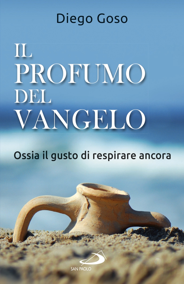 Il profumo del Vangelo - Librerie.coop