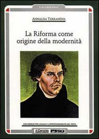 La riforma come origine della modernità - Librerie.coop