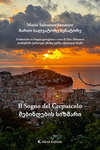 Il sogno del crepuscolo. Ediz. italiana e georgiana - Librerie.coop