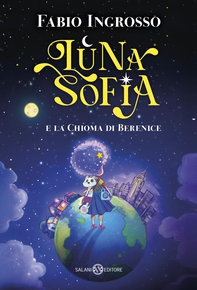Luna Sofia e la Chioma di Berenice - Librerie.coop