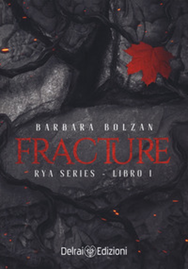 Fracture. Rya series - Librerie.coop Fracture. Rya series - Librerie.coop