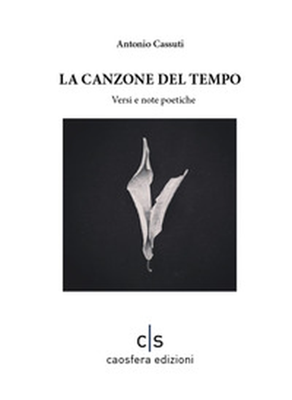 La canzone del tempo. Versi e note poetiche - Librerie.coop La canzone del tempo. Versi e note poetiche - Librerie.coop