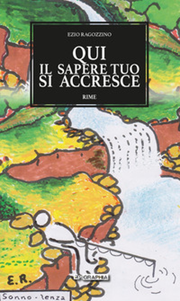 Qui il sapere tuo si accresce. Piccola enciclopedia rimata in dieci sezioni - Librerie.coop Qui il sapere tuo si accresce. Piccola enciclopedia rimata in dieci sezioni - Librerie.coop