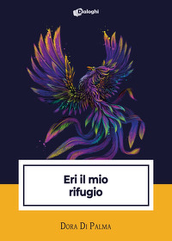 Eri il mio rifugio - Librerie.coop Eri il mio rifugio - Librerie.coop