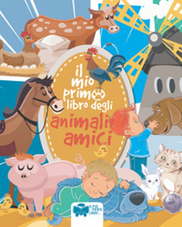 Il mio primo libro degli animali amici - Librerie.coop Il mio primo libro degli animali amici - Librerie.coop