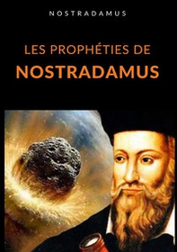 Les prophéties de Nostradamus - Librerie.coop
