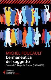 L'ermeneutica del soggetto. Corso al Collège de France (1981-1982) - Librerie.coop L'ermeneutica del soggetto. Corso al Collège de France (1981-1982) - Librerie.coop