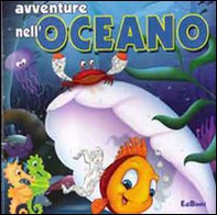 Avventure nell'oceano - Librerie.coop Avventure nell'oceano - Librerie.coop