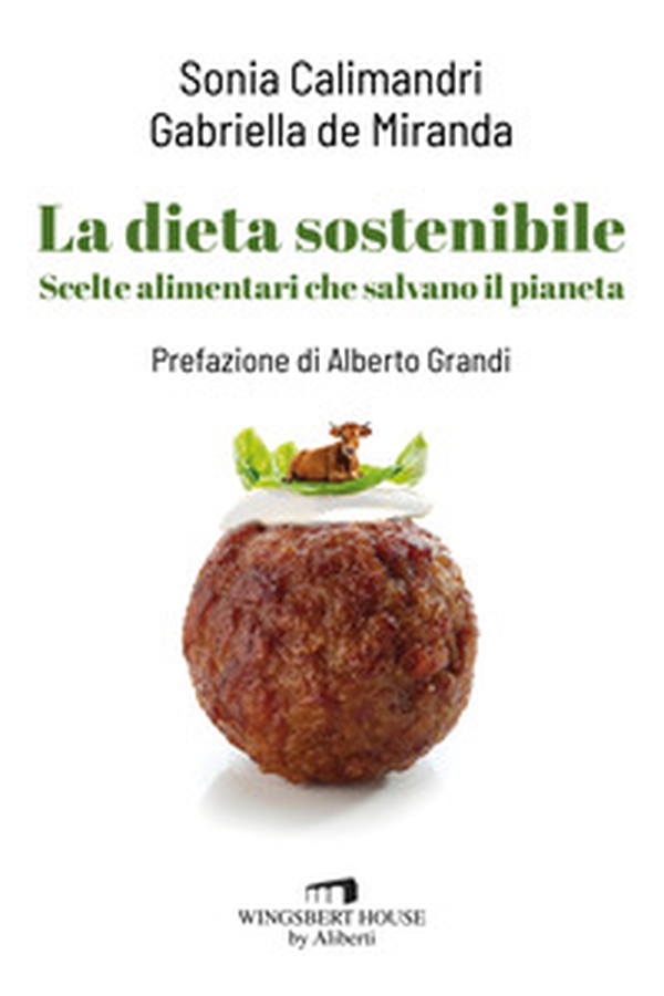 La dieta sostenibile. Scelte alimentari che salvano il pianeta - Librerie.coop La dieta sostenibile. Scelte alimentari che salvano il pianeta - Librerie.coop