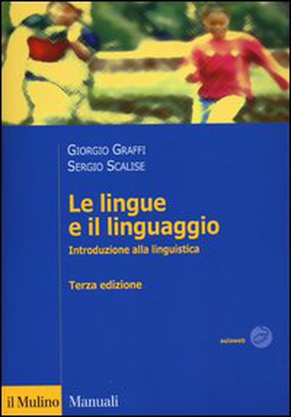 Le lingue e il linguaggio. Introduzione alla linguistica - Librerie.coop Le lingue e il linguaggio. Introduzione alla linguistica - Librerie.coop