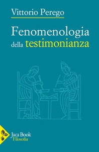 Fenomenologia della testimonianza - Librerie.coop