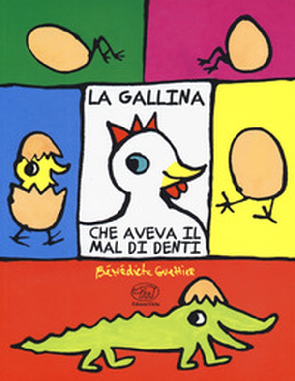 La gallina che aveva il mal di denti - Librerie.coop La gallina che aveva il mal di denti - Librerie.coop