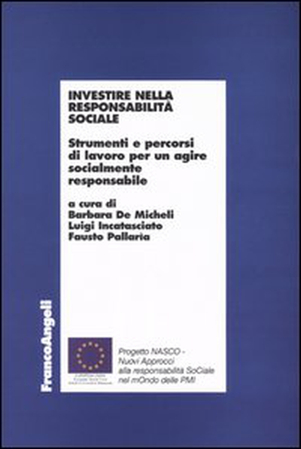 Investire nella responsabilità sociale. Strumenti e percorsi di lavoro per un agire socialmente responsabile - Librerie.coop Investire nella responsabilità sociale. Strumenti e percorsi di lavoro per un agire socialmente responsabile - Librerie.coop
