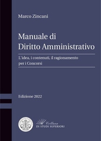 Manuale di diritto amministrativo. L'idea, i contenuti, il ragionamento per i concorsi - Librerie.coop