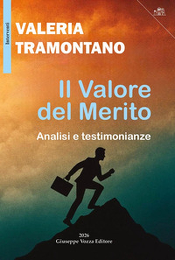 Il valore del merito. Analisi e testimonianze - Librerie.coop