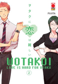 Wotakoi. Love is hard for otaku - Vol. 2 - Librerie.coop