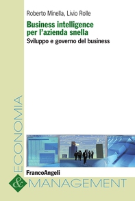 Business intelligence per l'azienda snella. Sviluppo e governo del business - Librerie.coop