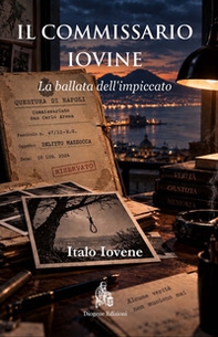 La ballata dell'impiccato. Il commissario Iovine - Librerie.coop
