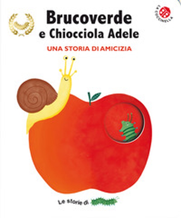 Brucoverde e Chiocciola Adele. Una storia di amicizia. Le storie di Brucoverde - Librerie.coop Brucoverde e Chiocciola Adele. Una storia di amicizia. Le storie di Brucoverde - Librerie.coop