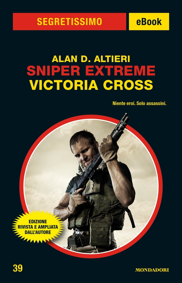 Sniper Extreme - Victoria Cross (Segretissimo) - Librerie.coop Sniper Extreme - Victoria Cross (Segretissimo) - Librerie.coop