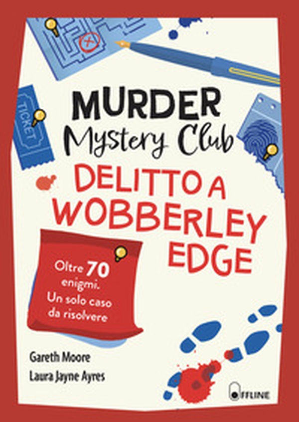 Murder Mystery Club. Delitto a Wobberley Edge. Oltre 70 enigmi, un solo caso da risolvere - Librerie.coop
