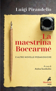 La maestrina Boccarmè e altre novelle pedagogiche - Librerie.coop