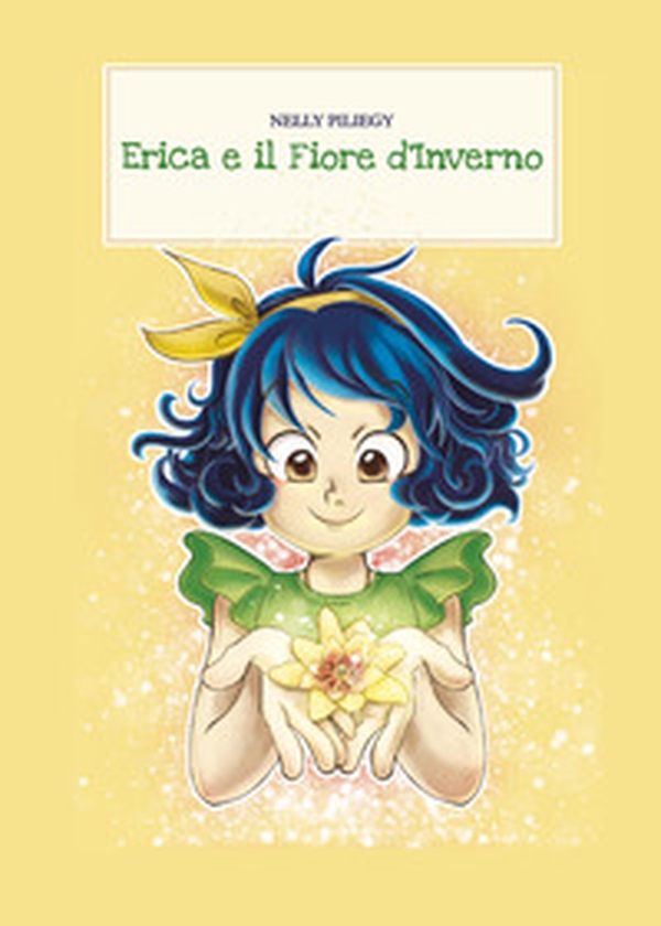 Erica e il fiore d'inverno - Librerie.coop Erica e il fiore d'inverno - Librerie.coop