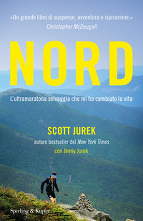 Nord. L'ultramaratona selvaggia che mi ha cambiato la vita - Librerie.coop Nord. L'ultramaratona selvaggia che mi ha cambiato la vita - Librerie.coop