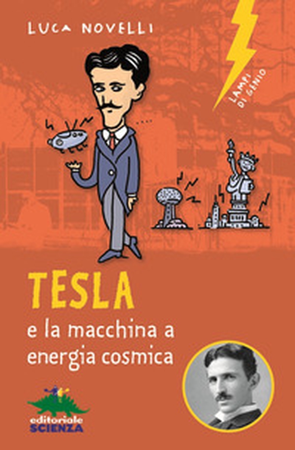 Tesla e la macchina a energia cosmica - Librerie.coop Tesla e la macchina a energia cosmica - Librerie.coop