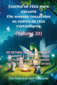 Contes de fées pour enfants. Une superbe collection de contes de fées fantastiques - Vol. 20 - Librerie.coop