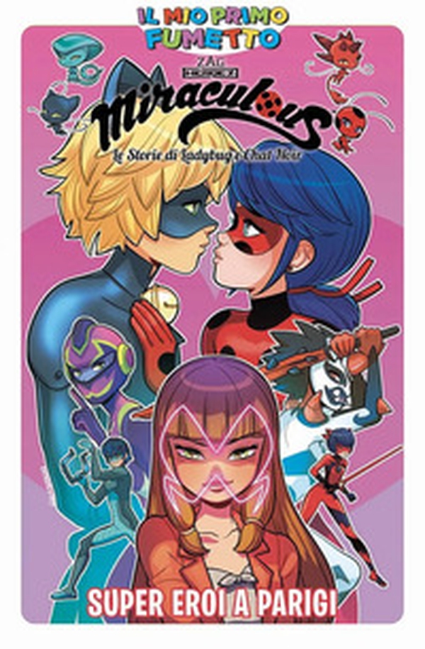 Super eroi a Parigi. Miraculous. Le storie di Ladybug e Chat Noir - Librerie.coop Super eroi a Parigi. Miraculous. Le storie di Ladybug e Chat Noir - Librerie.coop