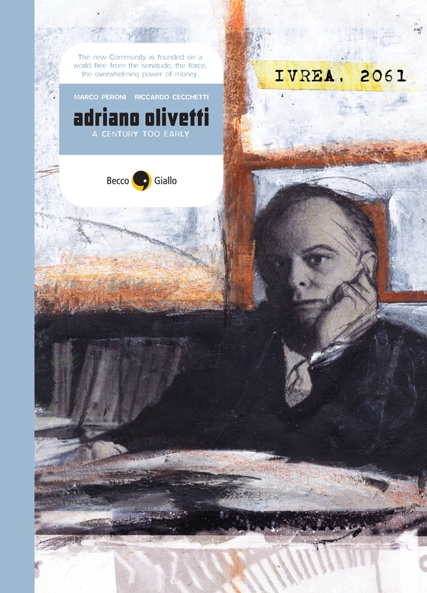 Adriano Olivetti, a century too early - Librerie.coop Adriano Olivetti, a century too early - Librerie.coop