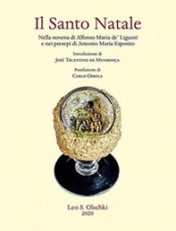 Il Santo Natale. Nella novena di Alfonso Maria de' Liguori e nei presepi di Antonio Maria Esposito - Librerie.coop Il Santo Natale. Nella novena di Alfonso Maria de' Liguori e nei presepi di Antonio Maria Esposito - Librerie.coop