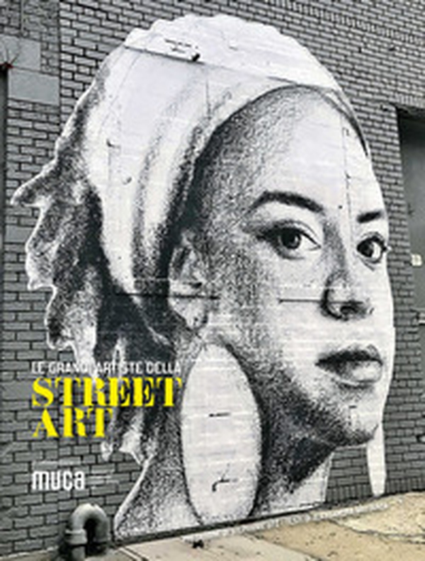 Le grandi artiste della street art - Librerie.coop Le grandi artiste della street art - Librerie.coop