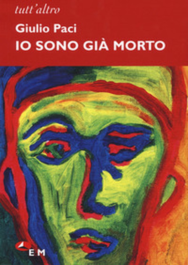 Io sono già morto - Librerie.coop Io sono già morto - Librerie.coop