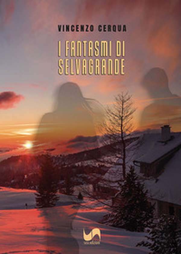 I fantasmi di Selvagrande - Librerie.coop