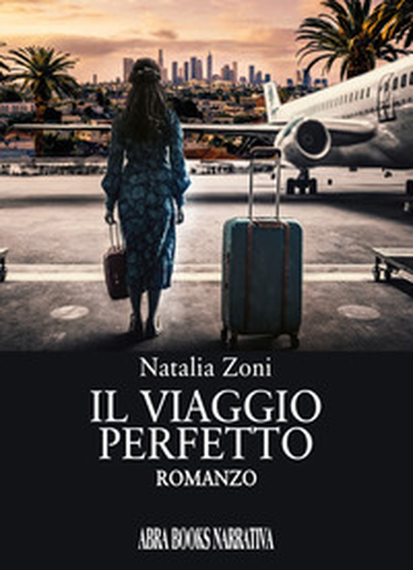 Il viaggio perfetto - Librerie.coop Il viaggio perfetto - Librerie.coop