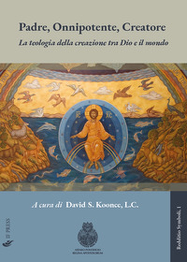 Padre, Onnipotente, Creatore. La teologia della creazione tra Dio e il mondo - Librerie.coop Padre, Onnipotente, Creatore. La teologia della creazione tra Dio e il mondo - Librerie.coop