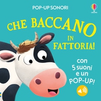 Che baccano in fattoria! Pop-up sonori - Librerie.coop Che baccano in fattoria! Pop-up sonori - Librerie.coop