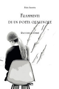 Frammenti di un poeta qualunque - Librerie.coop