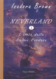 L'sola delle anime perdute. Neverland - Vol. 1 - Librerie.coop