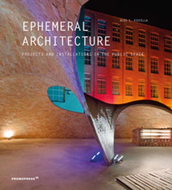 Ephemeral architecture. Projects and installations in the public space - Librerie.coop Ephemeral architecture. Projects and installations in the public space - Librerie.coop